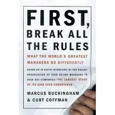 Marcus Buckingham, Curt Coffman: Először is szegd meg az összes szabályt!